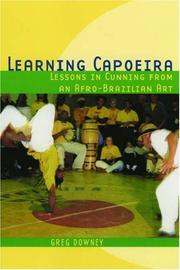 Cover of: Learning Capoeira: Lessons in Cunning from an Afro-Brazilian Art
