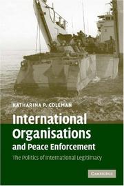 Cover of: International Organisations and Peace Enforcement by Katharina P. Coleman