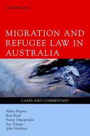 Migration and refugee law in Australia by John Vrachnas, Mirko Bagaric, Kim Boyd, Penny Dimopoulos, Sue Tongue
