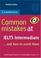 Cover of: Common Mistakes at IELTS Intermediate