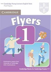 Cover of: Cambridge Young Learners English Tests Flyers 1 Student's Book: Examination Papers from the University of Cambridge ESOL Examinations (Cambridge Young Learners English Tests)