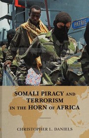 Cover of: Somali piracy and terrorism in the Horn of Africa by Christopher L. Daniels