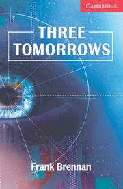 Cover of: Three Tomorrows: Level 1 Beginner/Elementary (Cambridge English Readers)