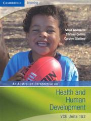 An Australian perspective on health and human development by Sonia Goodacre, Chrissy Collins, Carolyn Slattery