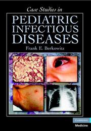 Case Studies in Pediatric Infectious Diseases