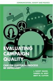 Cover of: Evaluating Campaign Quality by L. Sandy Maisel, Darrell M. West, Brett M. Clifton