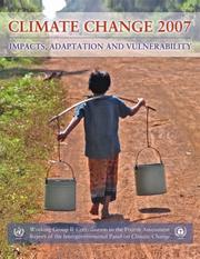 Cover of: Climate Change 2007 - Impacts, Adaptation and Vulnerability: Working Group II contribution to the Fourth Assessment Report of the IPCC (Climate Change 2007)