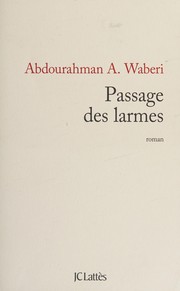 Cover of: Passage des larmes by Abdourahman A. Waberi