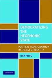 Cover of: Democratizing the Hegemonic State | Ilan Peleg