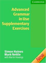 Cover of: Advanced Grammar in Use Supplementary Exercises without Answers (Grammar in Use) by Simon Haines, Mark Nettle, Martin Hewings