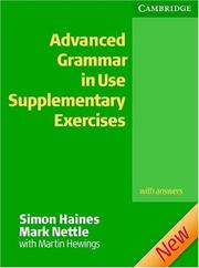 Cover of: Advanced Grammar in Use Supplementary Exercises with Answers (Grammar in Use) by Simon Haines, Mark Nettle, Martin Hewings