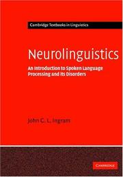 Cover of: Neurolinguistics: An Introduction to Spoken Language Processing and its Disorders (Cambridge Textbooks in Linguistics)