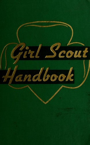 Girl Scout Handbook by Girl Scouts of the United States of America.
