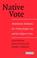 Cover of: Native Vote