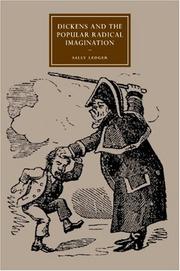 Cover of: Dickens and the Popular Radical Imagination (Cambridge Studies in Nineteenth-Century Literature and Culture)