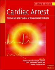 Cover of: Cardiac Arrest: The Science and Practice of Resuscitation Medicine