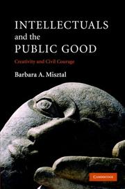 Cover of: Intellectuals and the Public Good: Creativity and Civil Courage