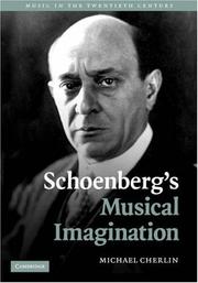 Cover of: Schoenberg's Musical Imagination (Music in the Twentieth Century) by Michael Cherlin