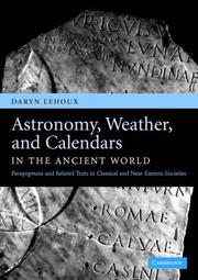 Cover of: Astronomy, Weather, and Calendars in the Ancient World: Parapegmata and Related Texts in Classical and Near-Eastern Societies
