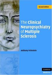 Cover of: The Clinical Neuropsychiatry of Multiple Sclerosis by Anthony Feinstein