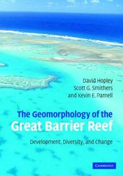 Cover of: The Geomorphology of the Great Barrier Reef: Development, Diversity and Change