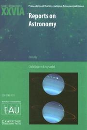 Cover of: Reports on Astronomy 20032005 (IAU XXVIA): IAU Transactions XXVIA (Proceedings of the International Astronomical Union Symposia and Colloquia) by Oddbjorn Engvold