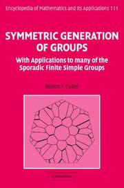 Symmetric Generation of Groups by Robert T. Curtis