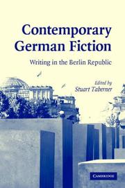 Cover of: Contemporary German Fiction: Writing in the Berlin Republic (Cambridge Studies in German)