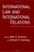 Cover of: International Law and International Relations