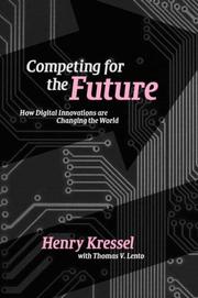 Cover of: Competing for the Future by Henry Kressel, Thomas V. Lento