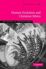 Cover of: Human Evolution and Christian Ethics (New Studies in Christian Ethics)