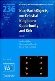 Cover of: Near Earth Objects, our Celestial Neighbors (IAU S236): Opportunity and Risk (Proceedings of the International Astronomical Union Symposia and Colloquia)