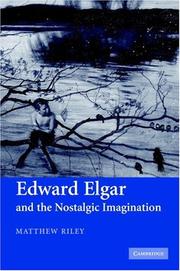 Cover of: Edward Elgar and the Nostalgic Imagination
