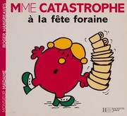 Cover of: Mme Catastrophe à la fête foraine by Roger Hargreaves