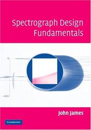 Cover of: Spectrograph Design Fundamentals | John James