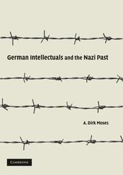 Cover of: German Intellectuals and the Nazi Past by A. Dirk Moses