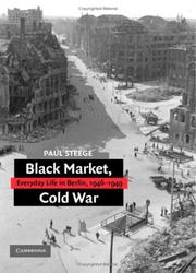 Cover of: Black Market, Cold War: Everyday Life in Berlin, 19461949