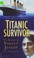 Cover of: Titanic survivor