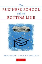 Cover of: The Business School and the Bottom Line | Ken Starkey
