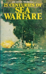 Cover of: 25 Centuries of Sea Warfare by Jacques Mordal