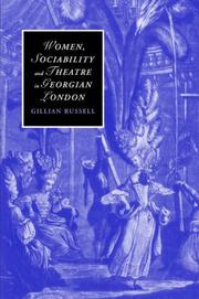 Cover of: Women, Sociability and Theatre in Georgian London (Cambridge Studies in Romanticism)