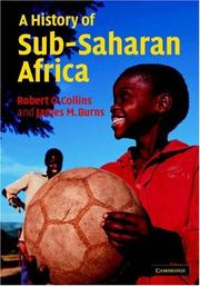 Cover of: A History of Sub-Saharan Africa by Robert O. Collins, James M. Burns
