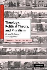 Cover of: Theology, Political Theory, and Pluralism: Beyond Tolerance and Difference (Cambridge Studies in Christian Doctrine)