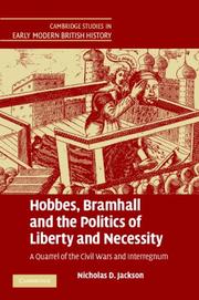 Cover of: Hobbes, Bramhall and the Politics of Liberty and Necessity | Nicholas D. Jackson