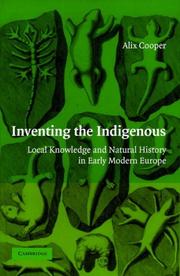 Cover of: Inventing the Indigenous: Local Knowledge and Natural History in Early Modern Europe