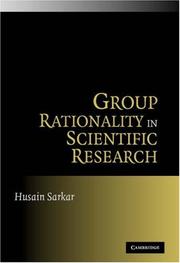 Cover of: Group Rationality in Scientific Research by Husain Sarkar