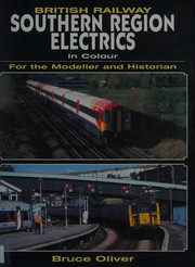 British Railway Southern Region electrics in colour by Bruce Oliver