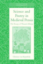 Cover of: Science and Poetry in Medieval Persia: The Botany of Nizami's Khamsa (University of Cambridge Oriental Publications)