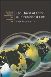 Cover of: The Threat of Force in International Law (Cambridge Studies in International and Comparative Law) by Nikolas Stürchler