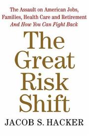 The Great Risk Shift by Jacob S. Hacker